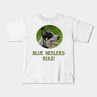 Blue Heelers Rule! Kids T-Shirt